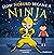 How Noburo Became A Ninja: A Story about Self-Confidence (Ninja Kid Noburo)