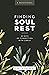 Finding Soul Rest: 40 Days of Connecting with Christ: A Devotional