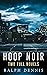 Hoop Noir: Two Full Novels