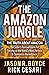 The Amazon Jungle: The Trut...