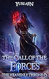 Book cover for The Call of the Forces (The Heavenly Throne #4)