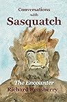 Conversations With Sasquatch: How do the Sasquatch live virtually undetected amongst the human race? (Conversations With Sasquatch series Book 1)