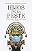 Hijos de la peste: Historia...