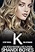K by Shandi Boyes