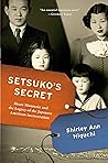 Setsuko's Secret by Shirley Ann Higuchi