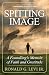 Spitting Image: A Foundling's Memoir of Faith and Gratitude