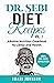 Dr. Sebi Diet Recipes Vol. ...