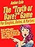 The “Truth or Dare” Game fo...
