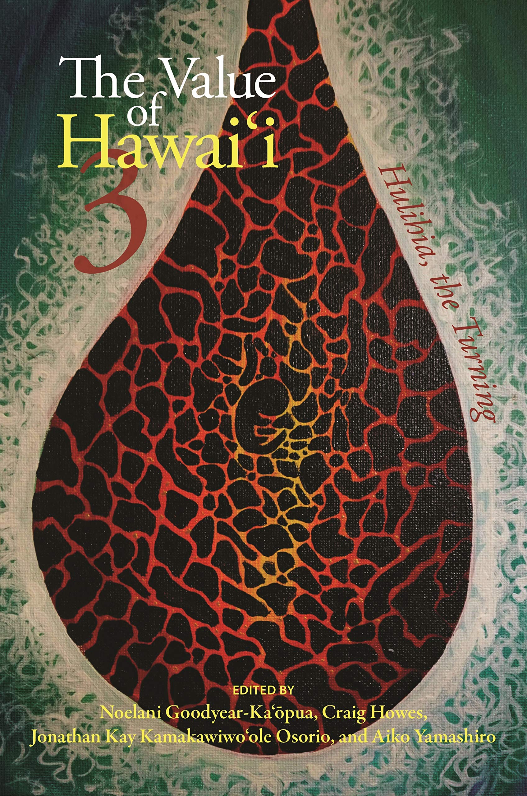 The Value of Hawaiʻi 3: Hulihia, the Turning (Kindle Edition)