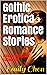 Gothic Erotica + Romance St...