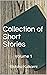 Collection of Short Stories...