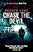 Chase The Devil (DI Jake Sa...