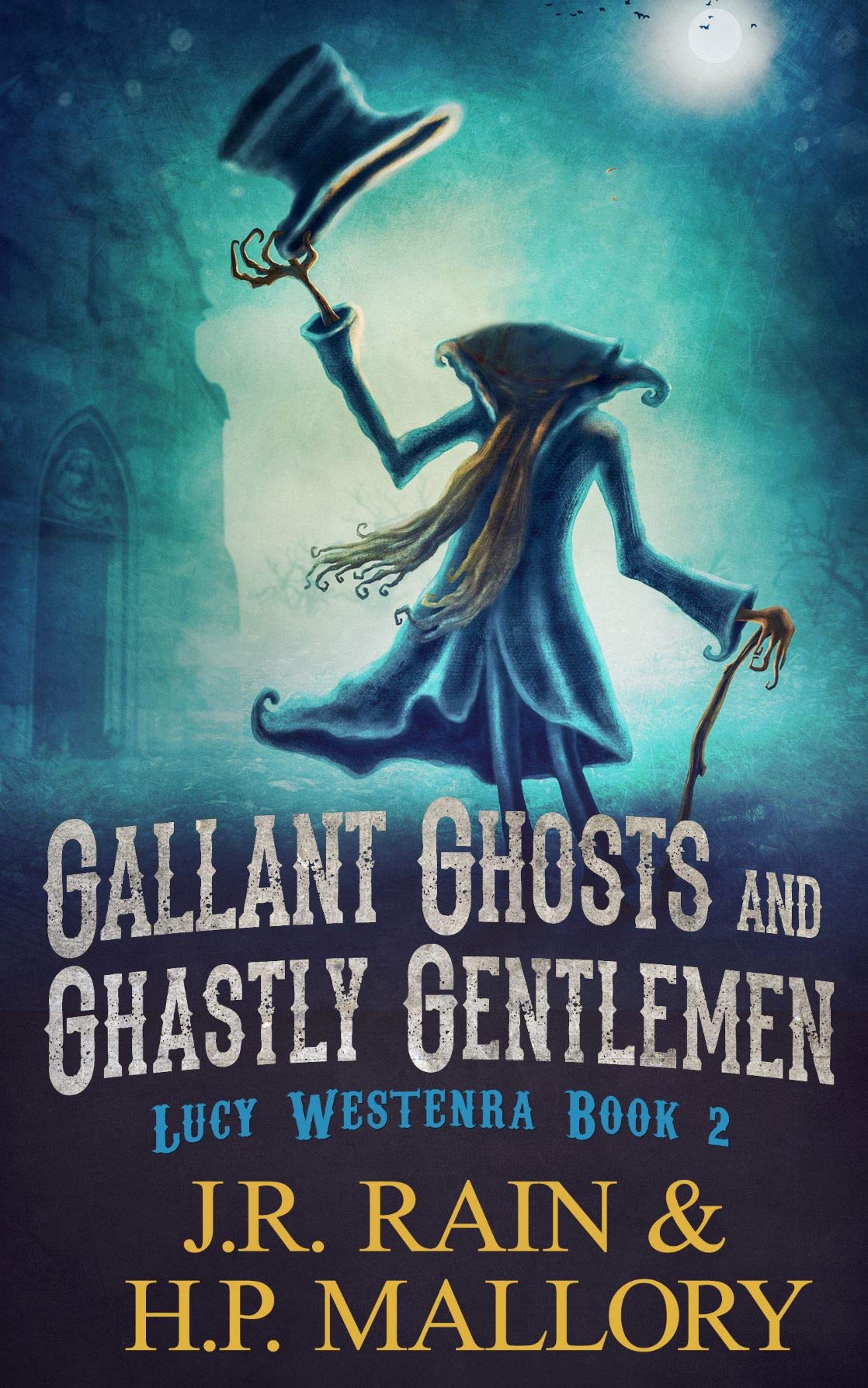 Gallant Ghosts and Ghastly Gentleman (Lucy Westenra, #2)