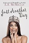 Just Another Day by E.S. McMillan Just Another Day by E.S. McMillan