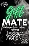 Gift Mate (Fate's Mates: Dragons on Holiday #1)