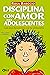 Disciplina con amor para ad...