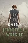 If It Rains by Jennifer L. Wright