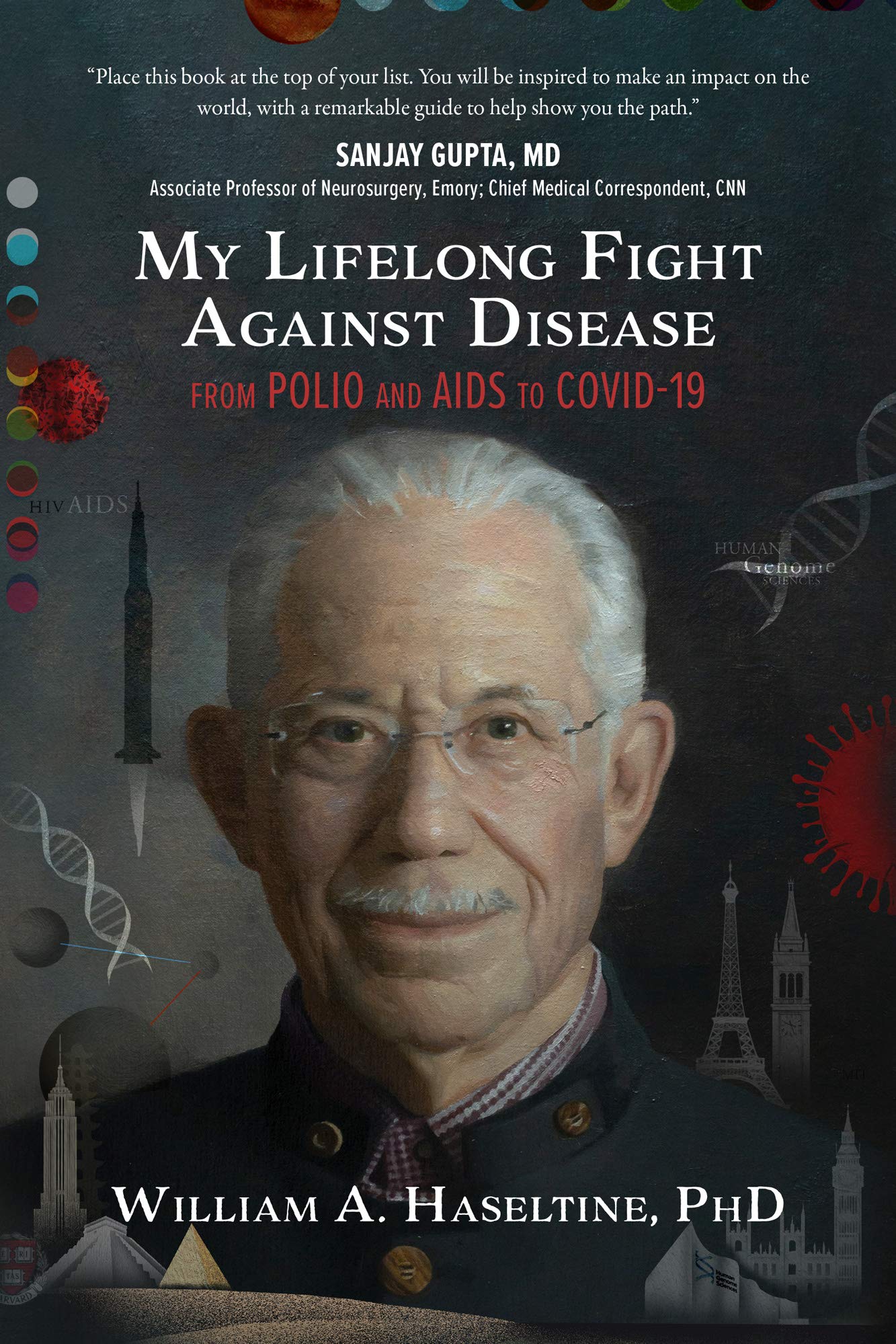 My Lifelong Fight Against Disease: From Polio and AIDS to COVID-19 (Kindle Edition)