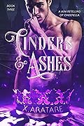 Cinders & Ashes: Book Three