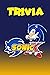 Sonic X Trivia: Trivia Quiz...