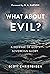 What about Evil?: A Defense of God's Sovereign Glory