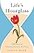 Life's Hourglass: A Memoir ...