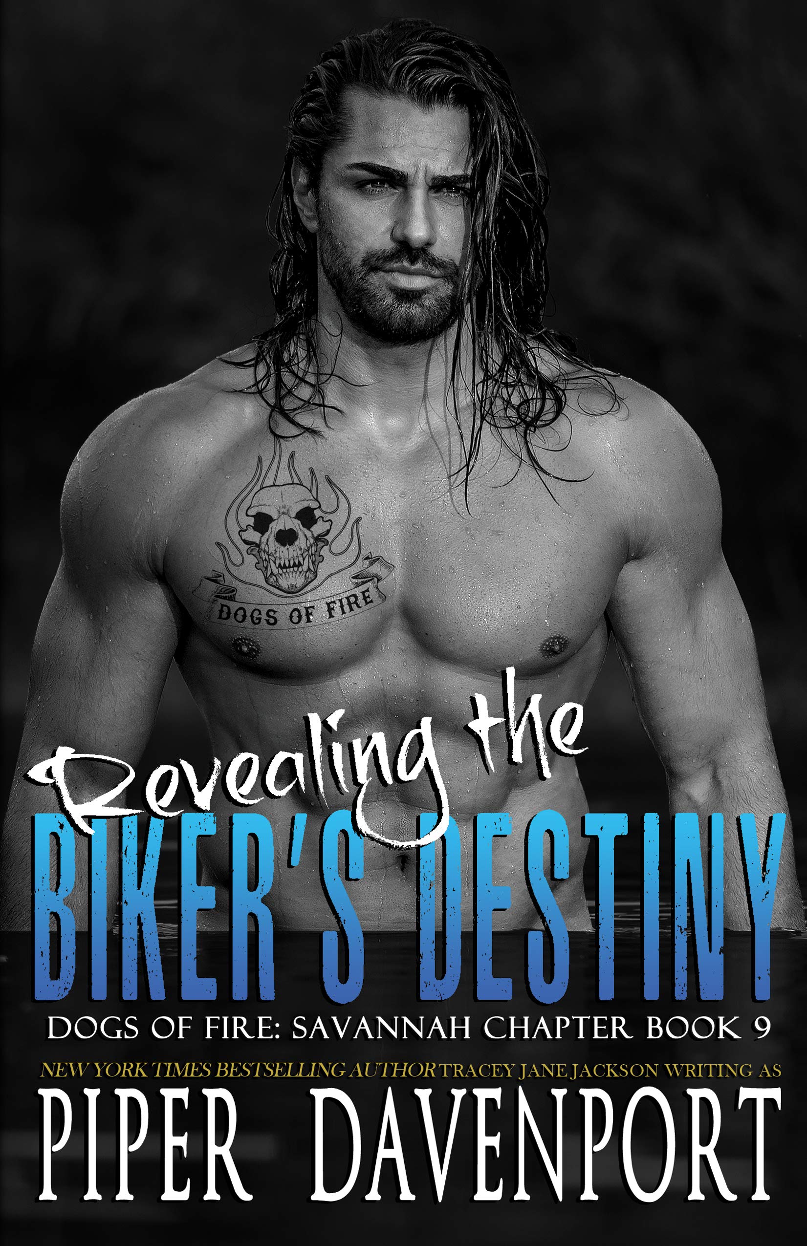 Revealing the Biker's Destiny (Dogs of Fire: Savannah Chapter Book 9)