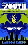 South and South and South (The Tower and the Tree Book 2)