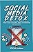 SOCIAL MEDIA DETOX by Steve Harris