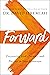 Forward: Discovering God's Presence and Purpose in Your Tomorrow