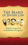 The Beard In Jewish Law by Eliyahu Touger