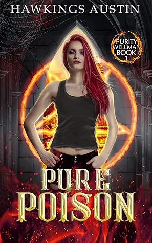 Pure Poison (Purity Wellman Book 1)