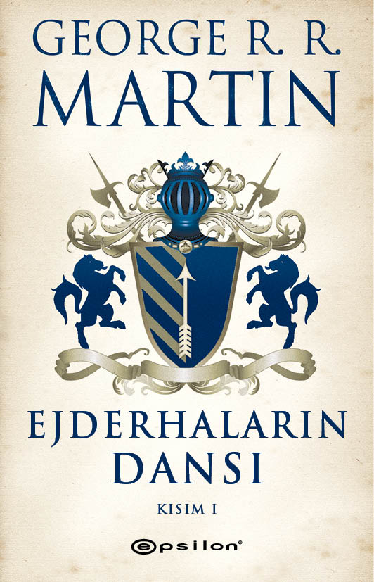 Ejderhaların Dansı: Kısım I-II (Buz ve Ateşin Şarkısı, #5)