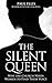 The Silent Queen