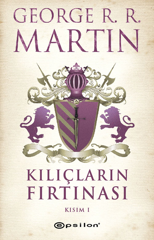 Kılıçların Fırtınası: Kısım I-II (Buz ve Ateşin Şarkısı, #3)