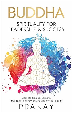 BUDDHA: Spirituality For Leadership & Success