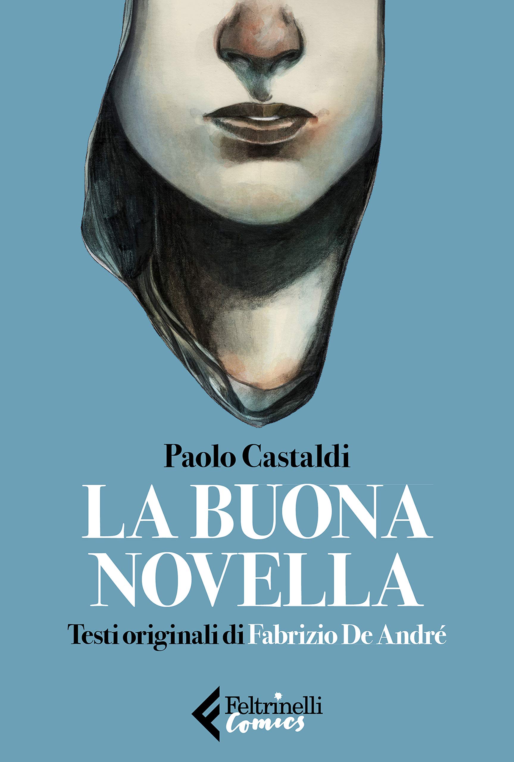 La buona novella: Testi originali di Fabrizio de André (Italian Edition)