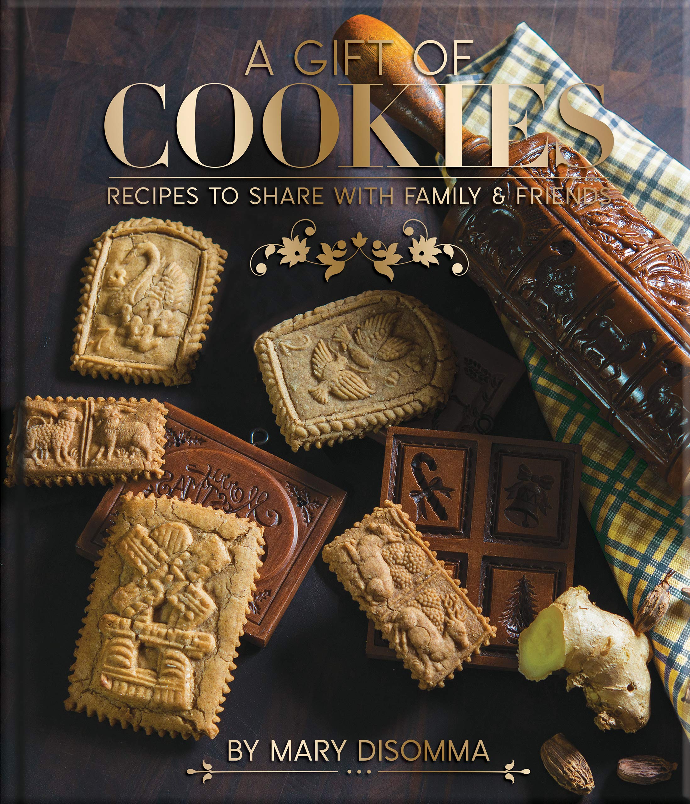 A Gift of Cookies: Recipes to Share with Family & Friends (Kindle Edition)