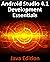 Android Studio 4.1 Development Essentials - Java Edition: Developing Android 11 Apps Using Android Studio 4.1, Java and Android Jetpack