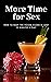 More Time for Sex by Helen Morton