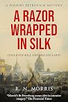 A Razor Wrapped in Silk (Porfiry Petrovich #3)