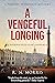 A Vengeful Longing (Porfiry Petrovich #2)