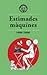 Estimades màquines by Carme Torras