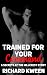Trained for Your Command: A...