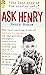 Ask Henry