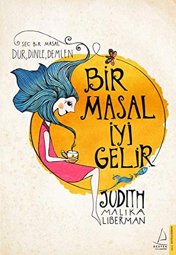 Bir Masal İyi Gelir - Seç Bir Masal Dur, Dinle, Demlen (Paperback)