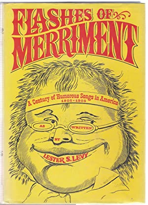 Flashes of Merriment: A Century of Humorous Songs in America 1805-1905 (Hardcover)