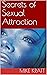 Secrets of Sexual Attraction