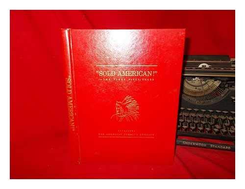 Sold American! -- the First Fifty Years (Hardcover)