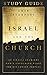 Israel and the Church Study Guide: An Israeli Examines God’s Unfolding Plans for His Chosen Peoples